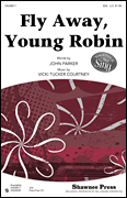 cover Fly Away, Young Robin SSA choral sheet music cover